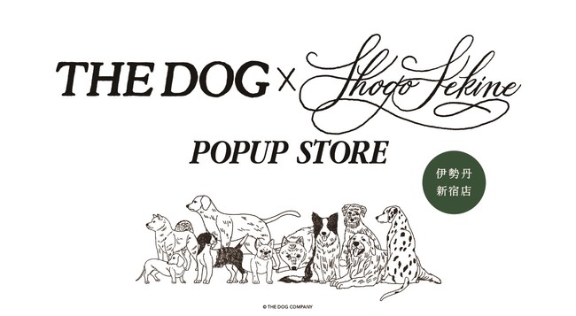 ​「THE DOG × SHOGO SEKINE」ポップアップストア、伊勢丹新宿店にて1月26日(水)–2月1日(火)開催！のサブ画像1