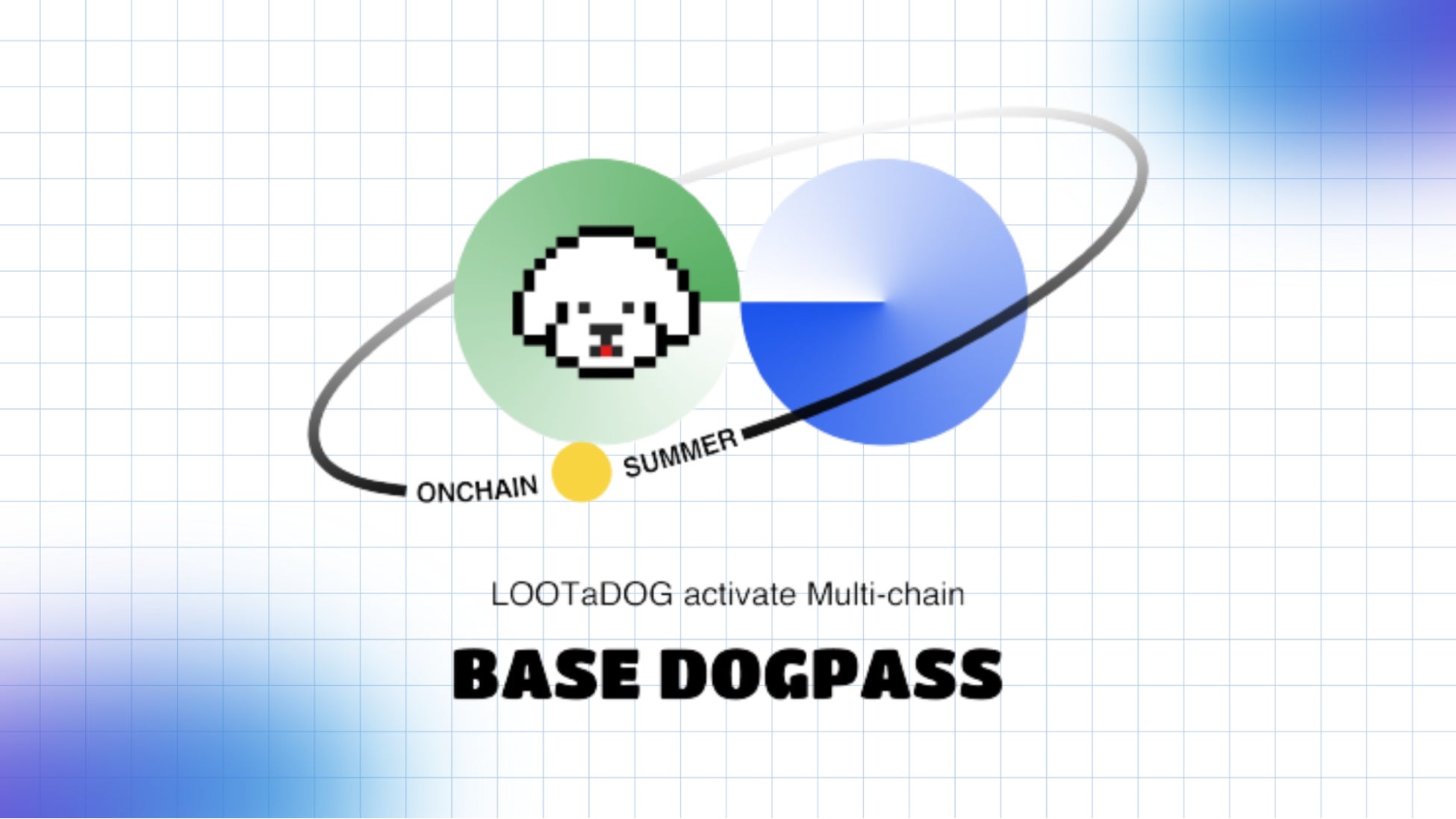 LOOTaDOG、上場企業が運営する初の分散型ネットワーク「Base」の採用が決定　期間限定DOGPASSの発行に加え、Baseローンチを記念した「On Chain Summer」への参加も実施のサブ画像1